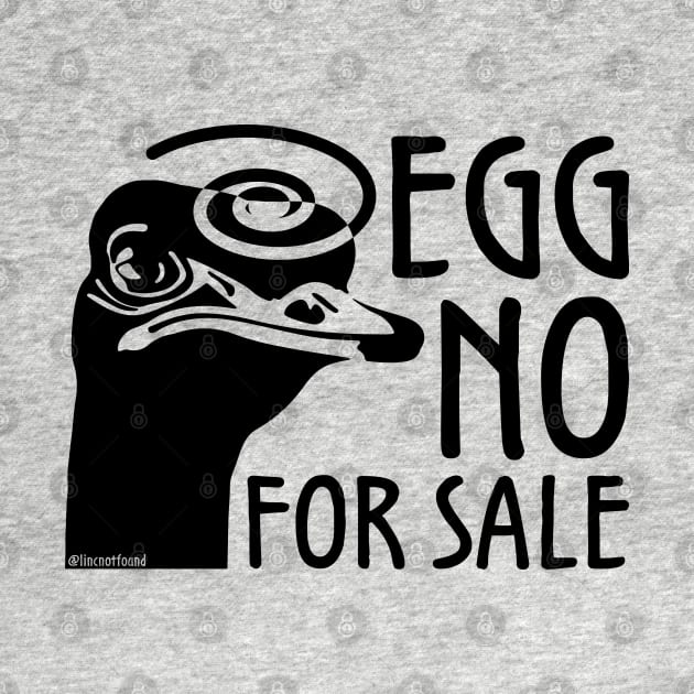 Egg No For Sale by lincnotfound